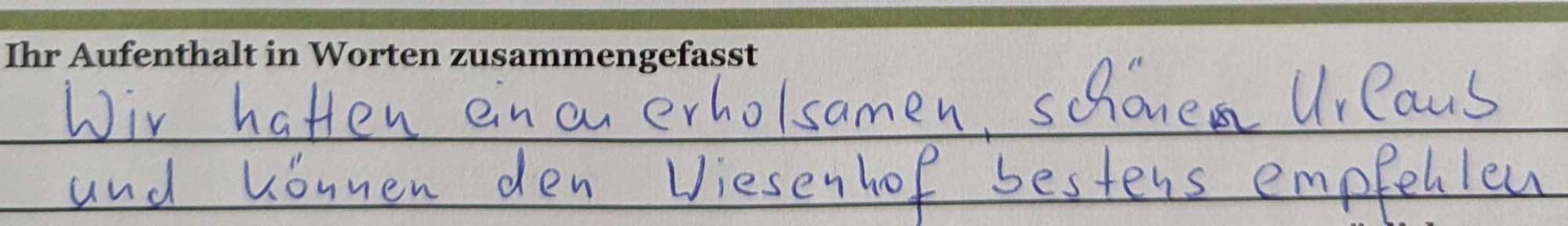 Zitat einer Bewertung eines Gastes durch unseren Fragenbogen bei der Abreise