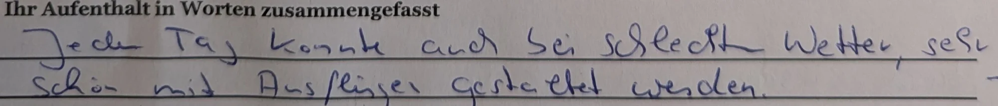 Zitat einer Bewertung eines Gastes durch unseren Fragenbogen bei der Abreise