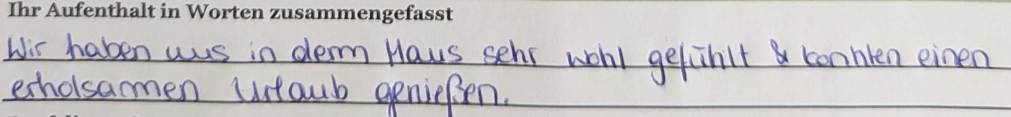 Zitat einer Bewertung eines Gastes durch unseren Fragenbogen bei der Abreise