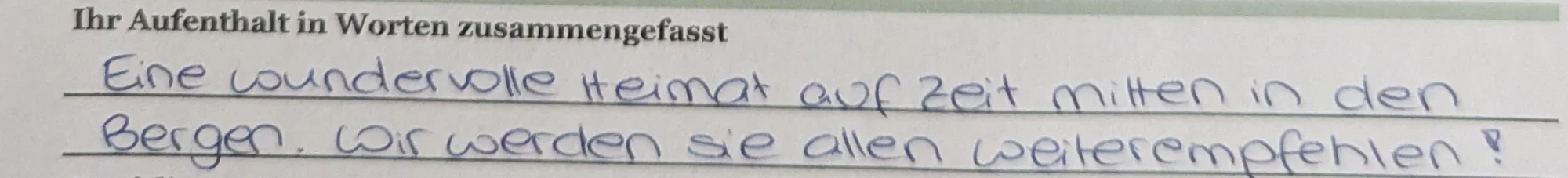 Zitat einer Bewertung eines Gastes durch unseren Fragenbogen bei der Abreise